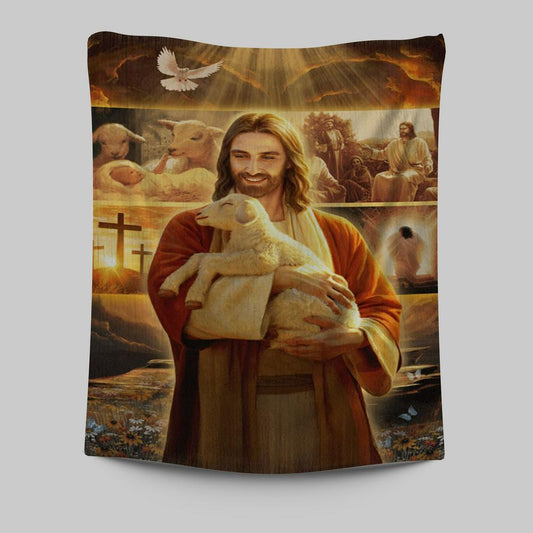 Jesus Holding A Lamb Tapestry Prints - Jesus Christ Tapestry Art - Christian Wall Decor