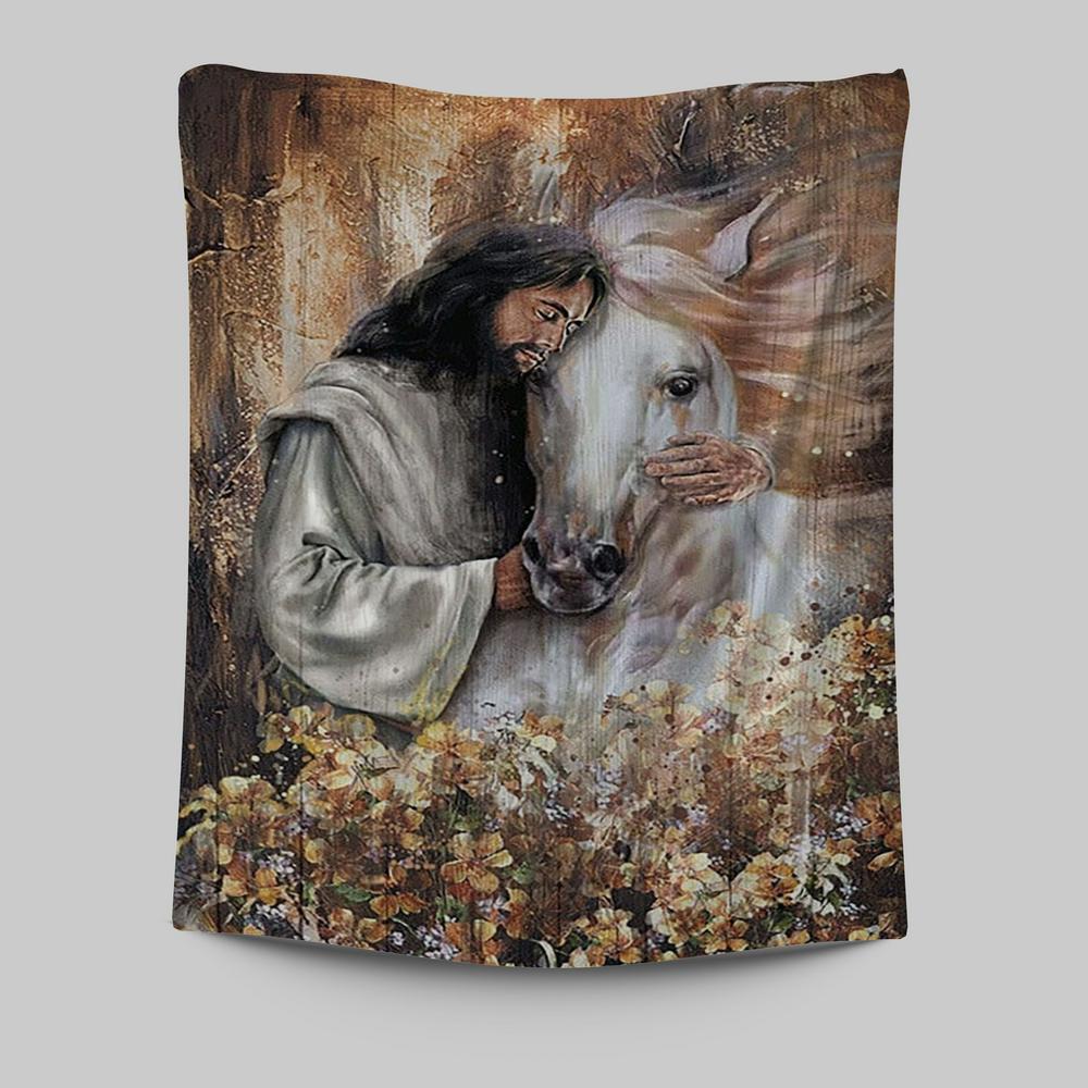 Jesus Hugging A Horse Tapestry Art - Christian Art - Bible Verse Wall Art - Religious Home Decor
