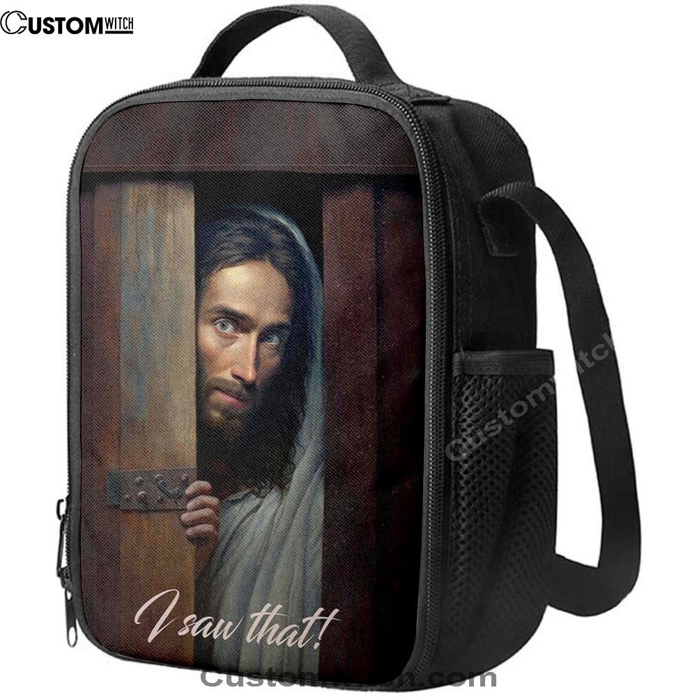 Jesus I Saw That Lunch Bag - Jesus Art, Christian Lunch Box For School, Picnic