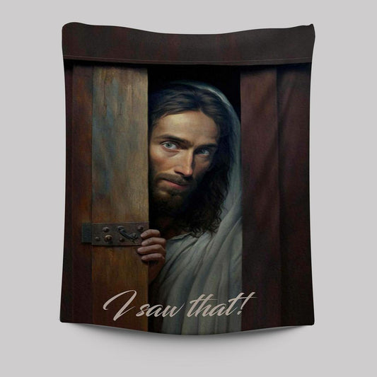 Jesus I Saw That Tapestry Pictures - Jesus Art Prints - Jesus Art -  Christian Indoor Wall Tapestries