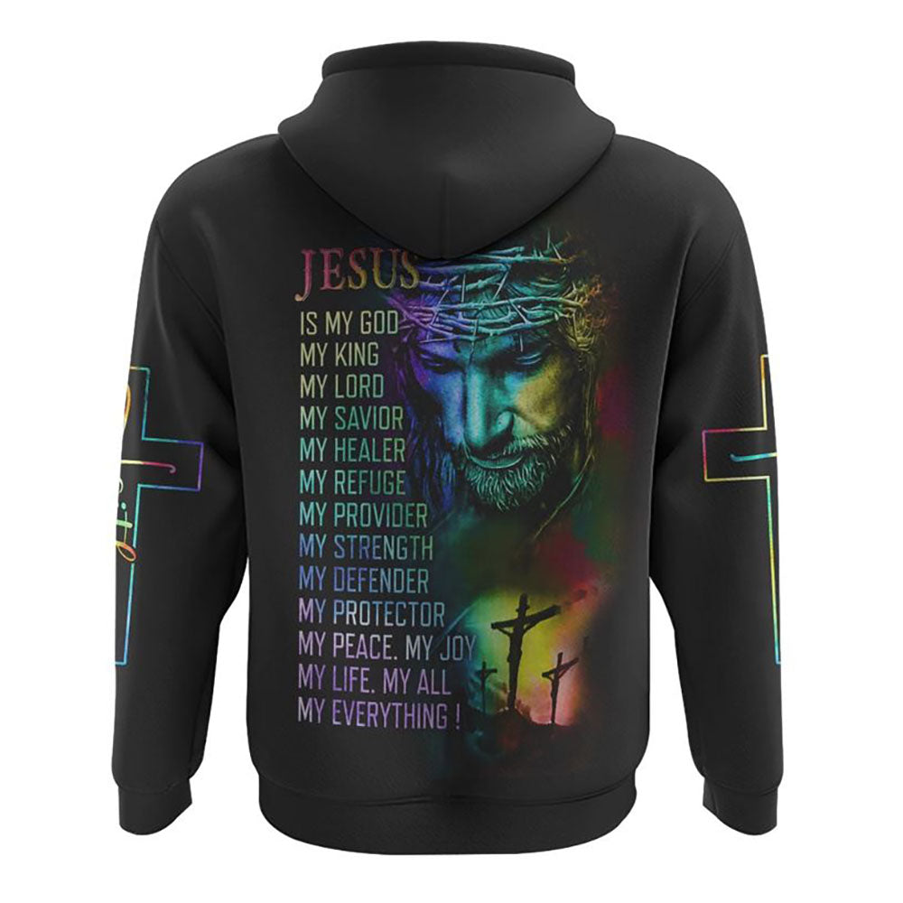 Jesus Is My Everything Women All Over Print 3D Hoodie, Christian Hoodie, Christian Sweatshirt, Bible Verse Shirt