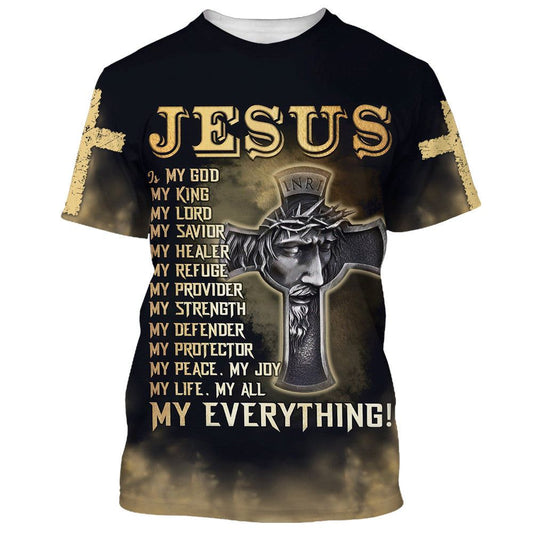 Jesus Is My God My King My Lord All Over Print 3D T Shirt For Men And Women, Christian T-Shirt, Faith Shirt