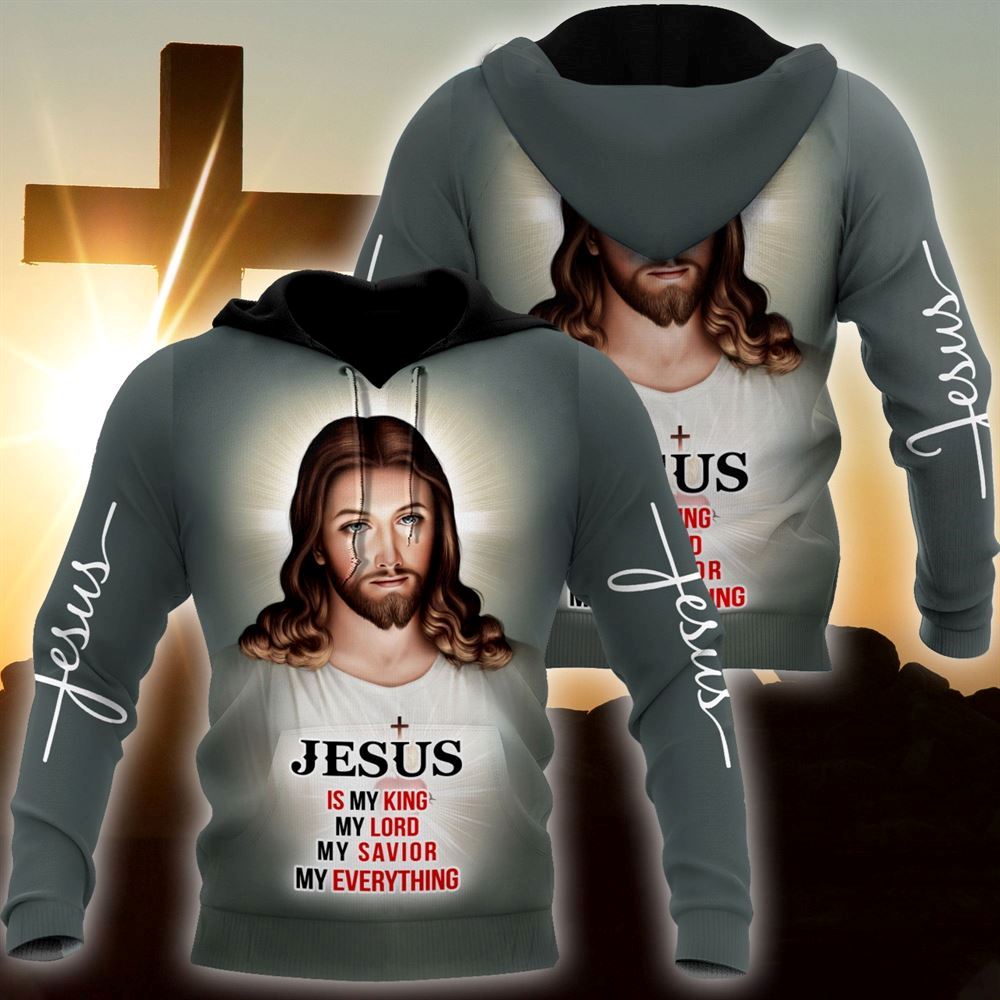 Jesus Is My King My Lord My Savior God 3D Hoodie For Man And Women, Jesus Printed 3D Hoodie