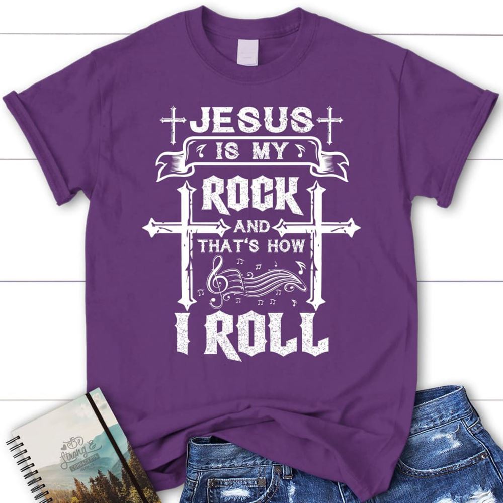 Jesus Is My Rock And That's How I Roll Tee Shirt, Womens Christian T Shirt, Blessed T Shirt, Bible T shirt, T shirt Women