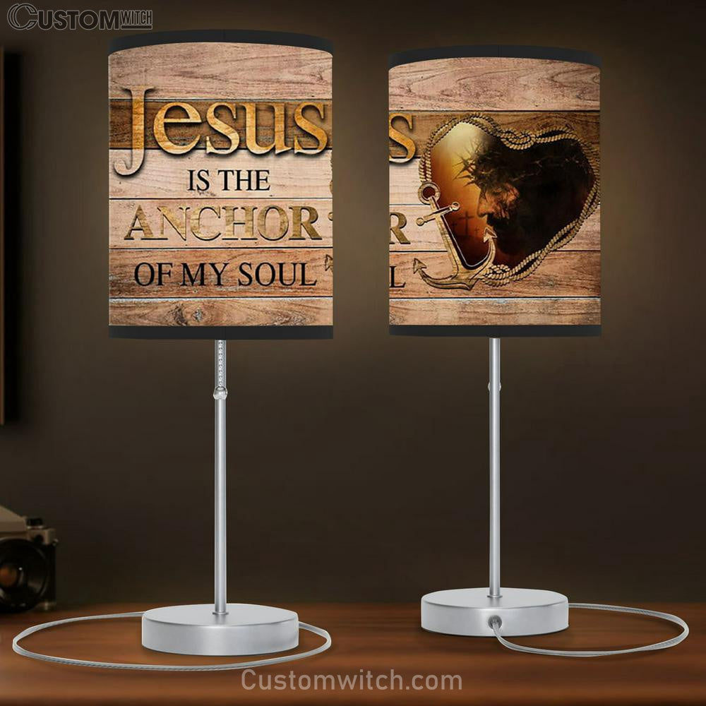 Jesus Is The Anchor Of My Soul - Jesus Christ - Christian Table Lamb Gift - Christian Bedroom Decor