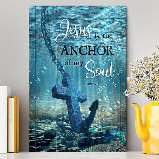 Jesus Is The Anchor Of My Soul Blue Ocean Cross Canvas Wall Art - Bible Verse Canvas Art - Inspirational Art - Christian Home Decor