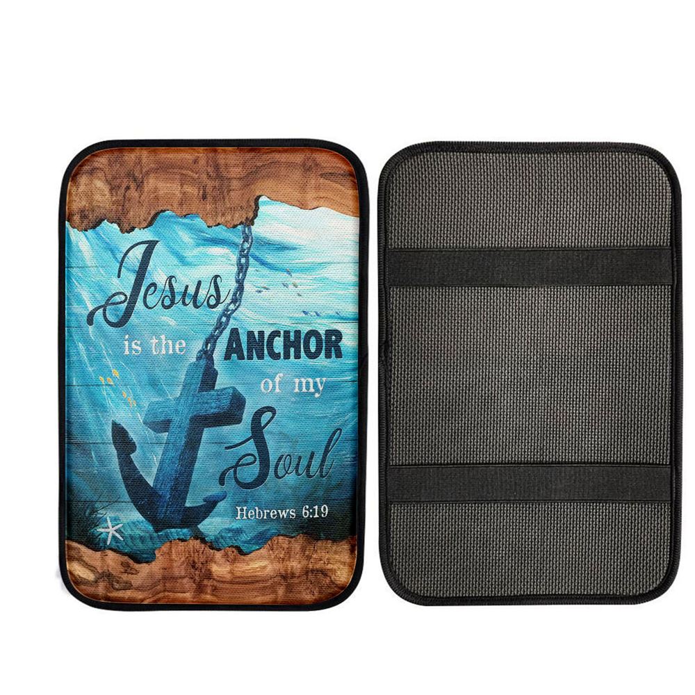 Jesus Is The Anchor Of My Soul Car Armrest Pad - Anchor Blue Ocean Painting Car Center Console Cover, God Car Armrest Accessories