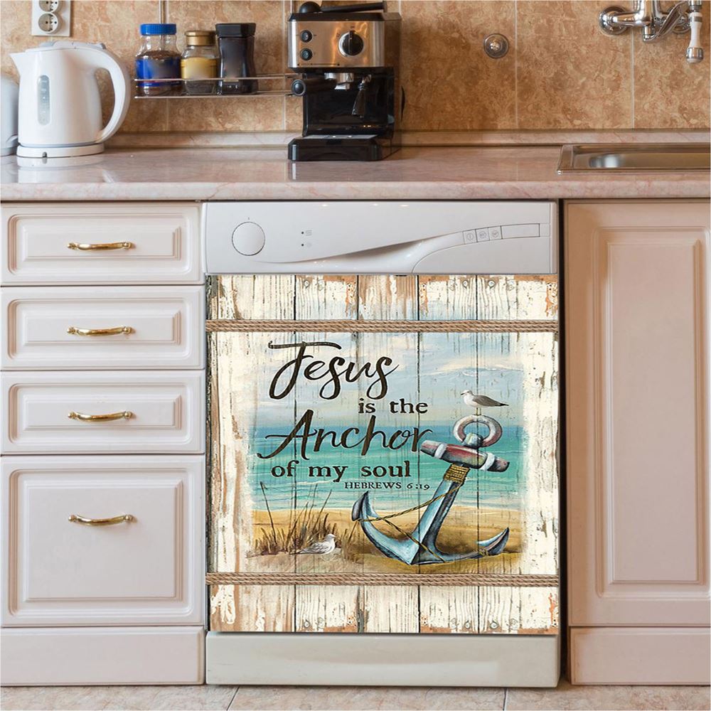 Jesus Is The Anchor Of My Soul Dishwasher Cover, Anchor And The Sea Dishwasher Stickers, Christian Kitchen Decor