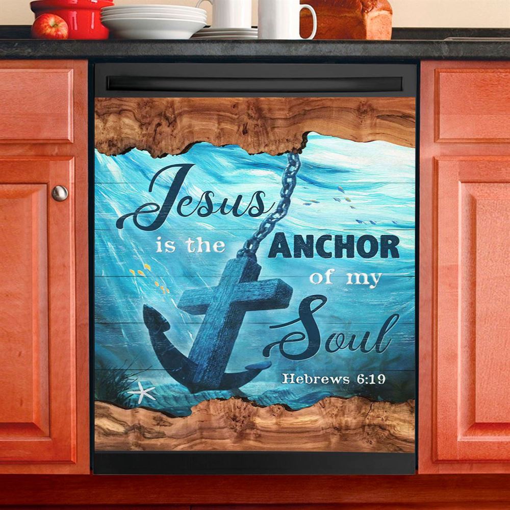 Jesus Is The Anchor Of My Soul Dishwasher Cover, Anchor Blue Ocean Painting Dishwasher Stickers, Christian Kitchen Decor