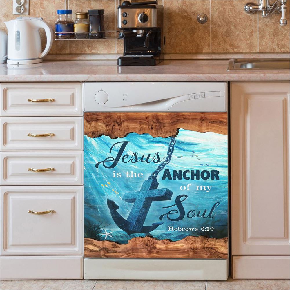 Jesus Is The Anchor Of My Soul Dishwasher Cover, Anchor Blue Ocean Painting Dishwasher Stickers, Christian Kitchen Decor