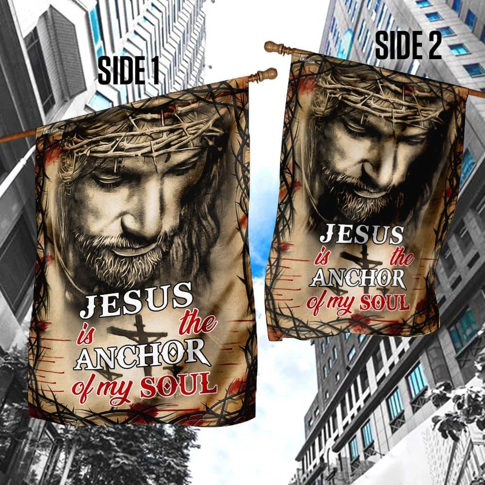 Jesus Is The Anchor Of My Soul House Flag, Christian Flag, Christian Flag, Scripture Flag, Garden Banner
