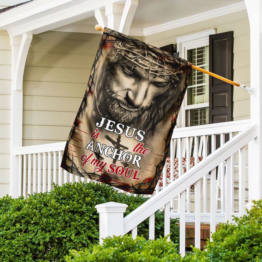 Jesus Is The Anchor Of My Soul House Flag, Christian Flag, Christian Flag, Scripture Flag, Garden Banner
