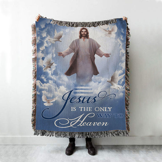 Jesus Is The Only Way To Heaven Woven Blanket - The Hand Of Jesus Woven Blanket Prints - Jesus Christ Woven Blanket Art - Christian Boho Blanket