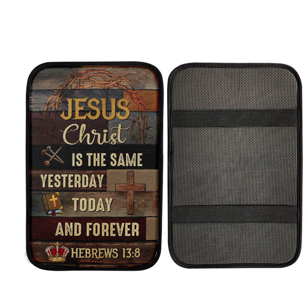 Jesus Is The Same Yesterday Today And Forever Christian Car Center Console Cover, Christian Car Interior Accessories