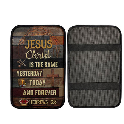 Jesus Is The Same Yesterday Today And Forever Christian Car Center Console Cover, Christian Car Armrest Accessories