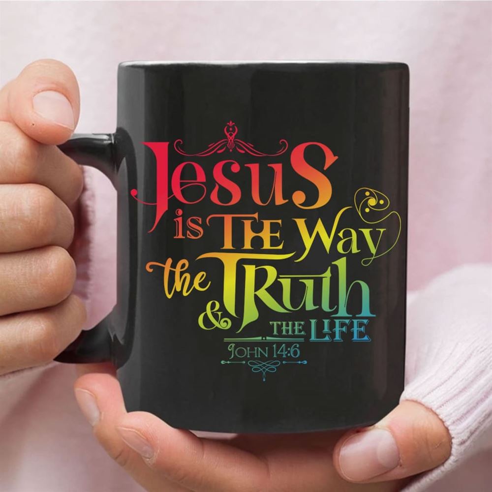 Jesus Is The Way The Truth And The Life John 146 Coffee Mug, Christian Mug, Bible Mug, Faith Gift, Encouragement Gift