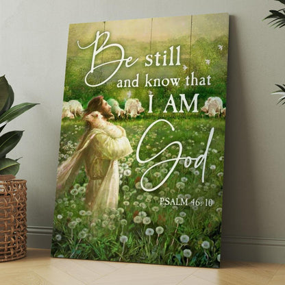 Jesus Lamb Dandelion Field Be Still And Know That I Am God Canvas, Christmas Gift for Christian