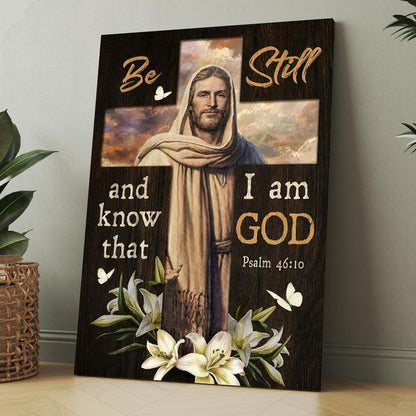 Jesus Lily Flowers Cross Be Still And Know That I Am God Canvas, Christmas Gift for Christian