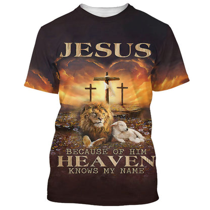 Jesus Lion And Lamb Jesus Because Of Him Heaven Knows My Name All Over Print 3D T Shirt For Men And Women, Christian T-Shirt