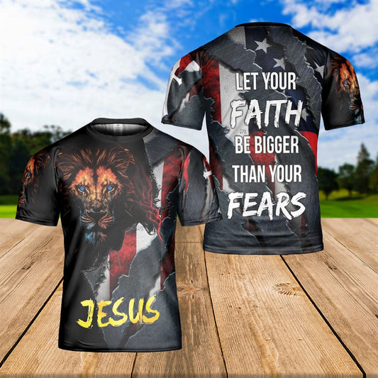 Jesus Lion Of Judah Let's Your Faith Be Bigger Than Your Fears Jesus Christ All Over Print 3D T Shirt For Men And Women, Christian T-Shirt