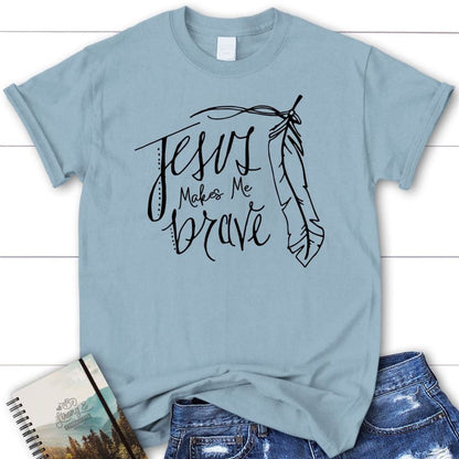 Jesus Makes Me Brave Womens Christian T Shirt  Jesus Shirts, Blessed T Shirt, Bible T shirt, T shirt Women