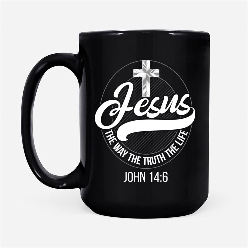 Jesus Mugs Jesus The Way The Truth The Life Christian Mug, Christian Mug, Bible Mug, Faith Gift, Encouragement Gift