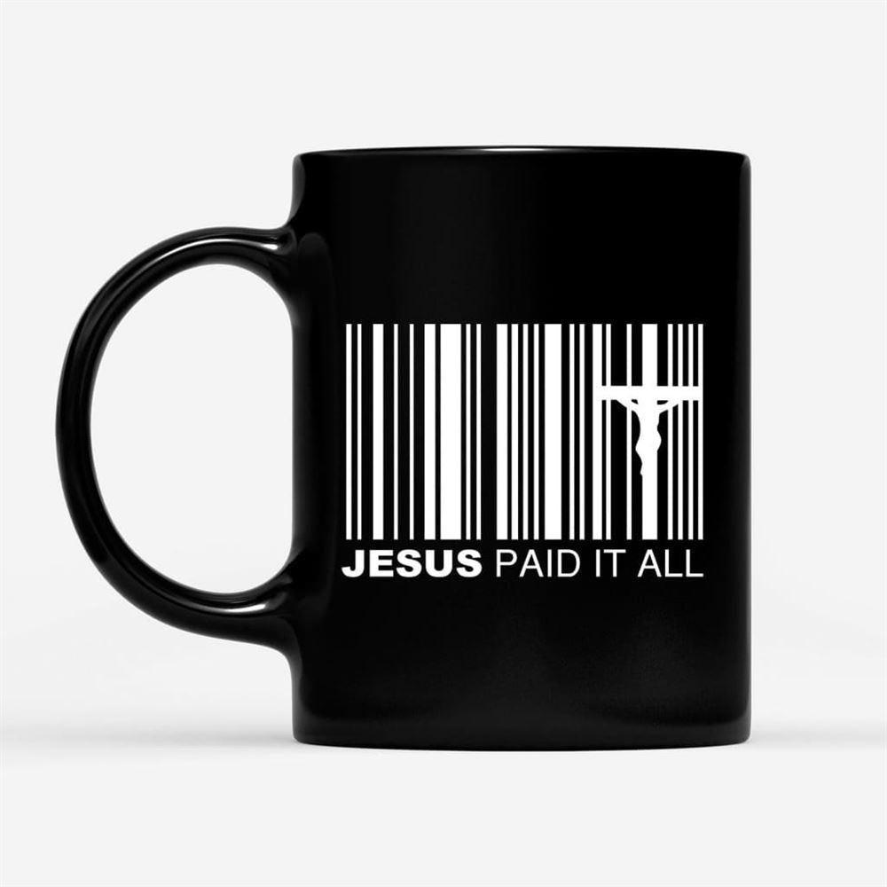 Jesus Paid It All Coffee Mug, Christian Easter Gifts, Christian Mug, Bible Mug, Faith Gift, Encouragement Gift
