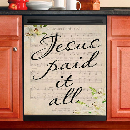 Jesus Paid It All Sheet Music Dishwasher Cover, Easter Dishwasher Cover, Bible Verse Dishwasher Stickers, Scripture Kitchen Decor