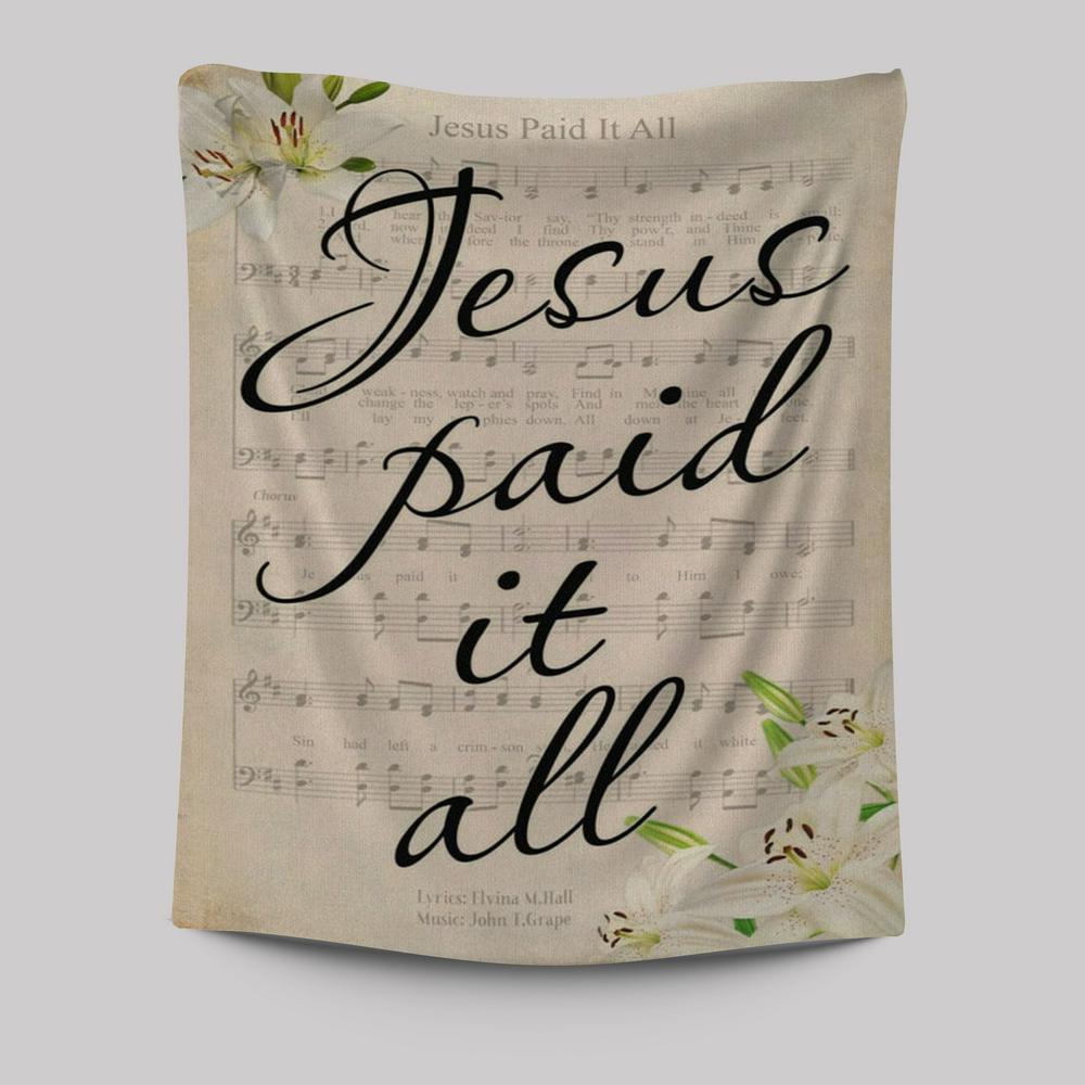 Jesus Paid It All Sheet Music Wall Art Tapestry, Easter Tapestry Wall Art - Bible Verse Wall Decor - Scripture Wall Decor