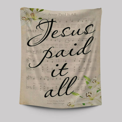 Jesus Paid It All Sheet Music Wall Art Tapestry, Easter Tapestry Wall Art - Bible Verse Wall Decor - Scripture Wall Decor
