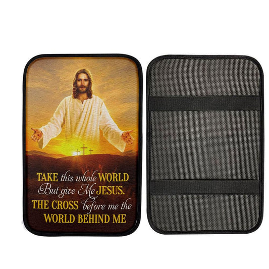 Jesus Photo, Take This Whole World But Give Me Jesus Car Center Console Cover, Cross Car Interior Accessories