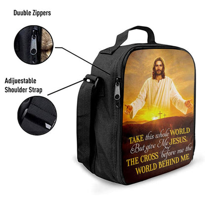Jesus Photo, Take This Whole World But Give Me Jesus Lunch Bag, Christian Lunch Box For School, Picnic