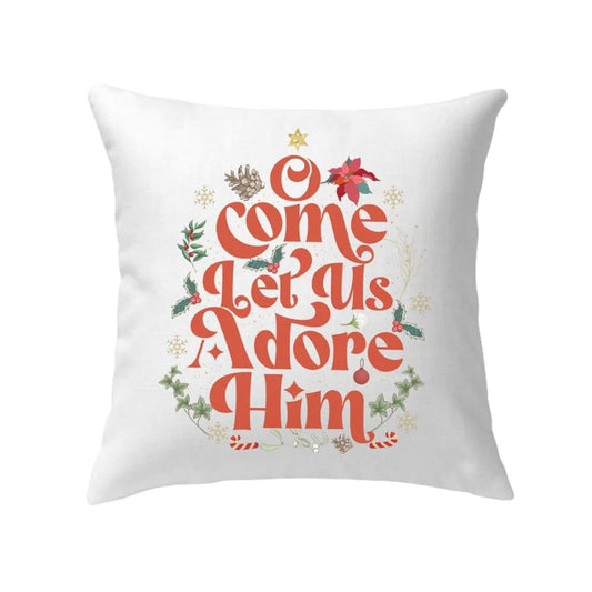 Jesus Pillow, Christmas Leaf Pillow, O Come Let Us Adore Him Pillow, Christmas Throw Pillow, Inspirational Gifts