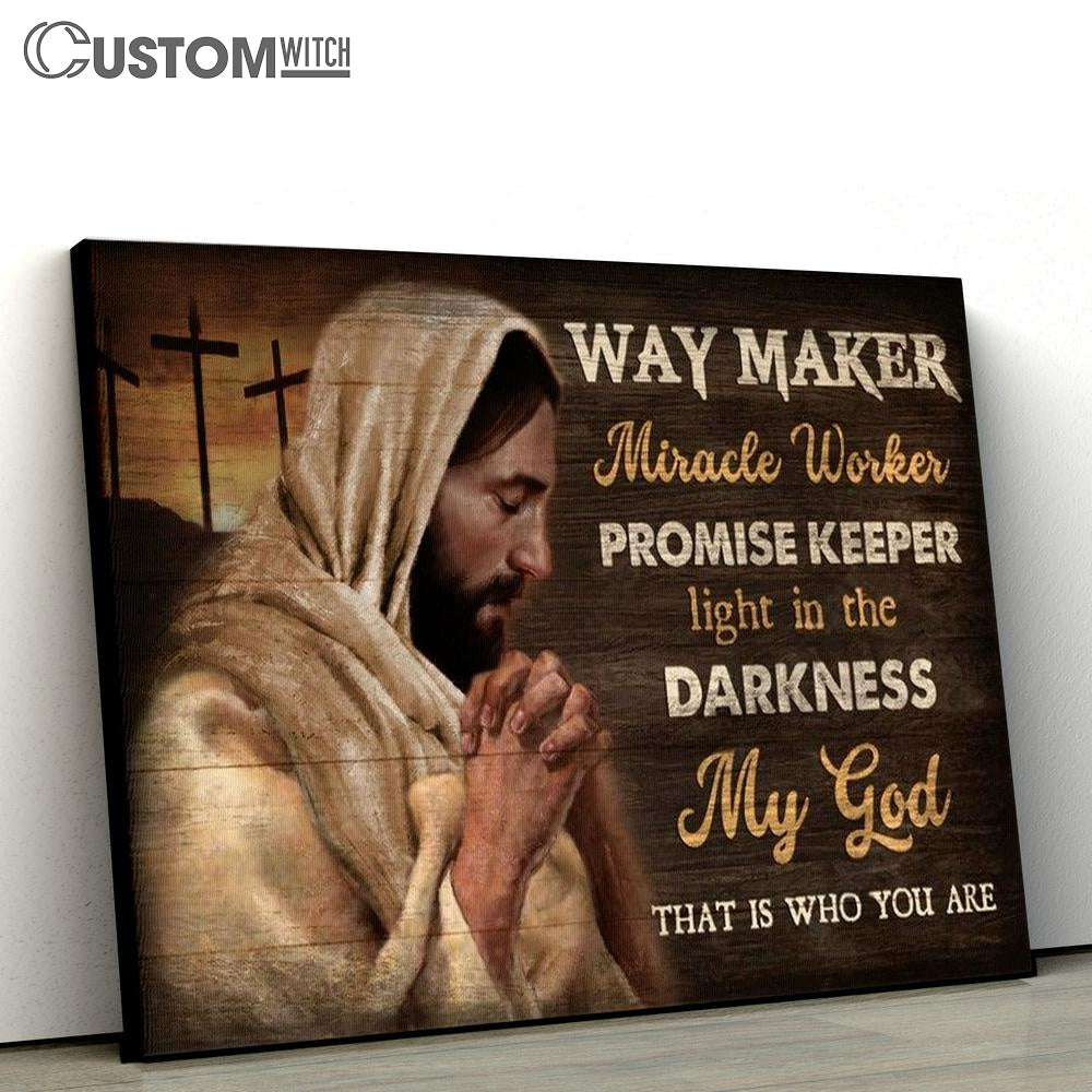 Jesus Praying Way Maker Miracle Worker Canvas Poster – Customwitch