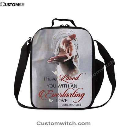 Jesus Reaching Hand I Have Loved You With An Everlasting Love Lunch Bag, Christian Lunch Box For School, Picnic