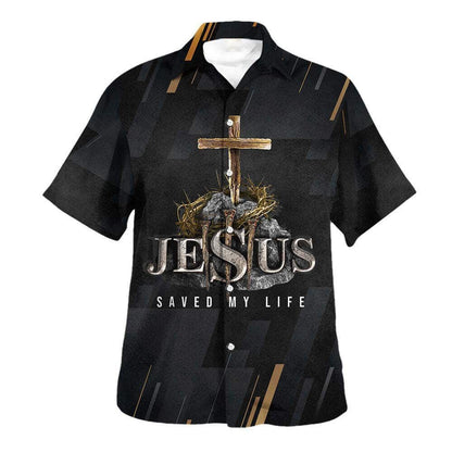 Jesus Saved My Life Cross Hawaiian Shirt For Men, Christian Hawaiian Shirt, Gift For Christian