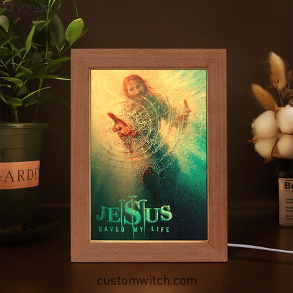 Jesus Saved My Life Hand Of God Christ Frame Lamp Prints - Jesus Christ Frame Lamp Art - Christian Decor