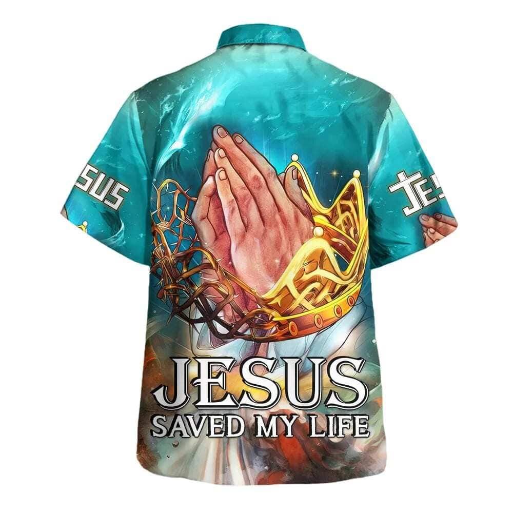 Jesus Saved My Life Hand Praying Hawaiian Shirt For Men, Christian Hawaiian Shirt, Gift For Christian