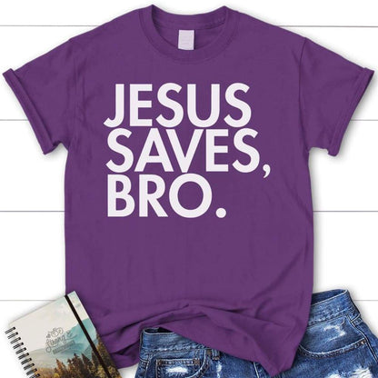Jesus Saves Bro Womens Christian T Shirt  Jesus Shirts, Blessed T Shirt, Bible T shirt, T shirt Women