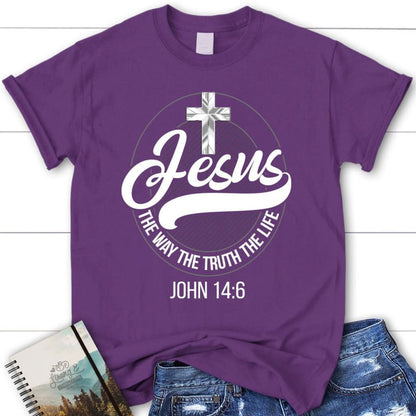 Jesus Shirts Jesus The Way The Truth The Life Christian T Shirt, Blessed T Shirt, Bible T shirt, T shirt Women