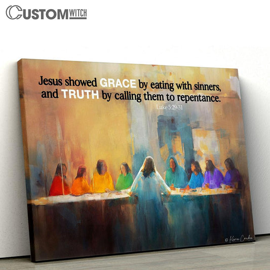 Jesus Showed Grace Truth Canvas Prints - Jesus Christ Picture - Jesus Canvas Art
