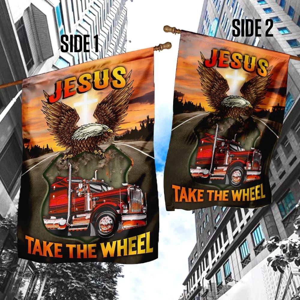 Jesus Take The Wheel Truck Driver House Flag, Christian Flag, Christian Flag, Scripture Flag, Garden Banner