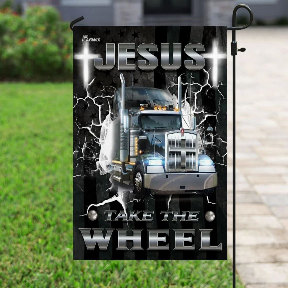 Jesus Take The Wheel Trucker House Flag, Christian Flag, Christian Flag, Scripture Flag, Garden Banner