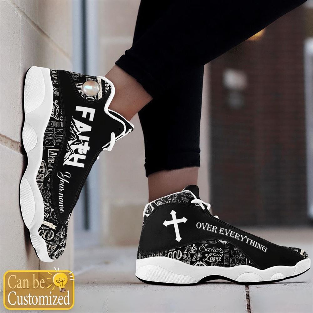 Jesus Text Faith Over Everything Custom Name Jd13 Shoes For Man And Women, Christian Basketball Shoes, Gifts For Christian, God Shoes