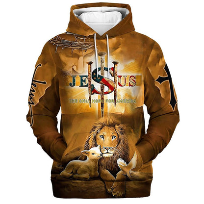 Jesus The Only Hope For America Hoodie Lion Lamb And Dove Hoodies Jesus Hoodie Men & Women, God 3D Printed Hoodie, Christian Apparel Hoodies