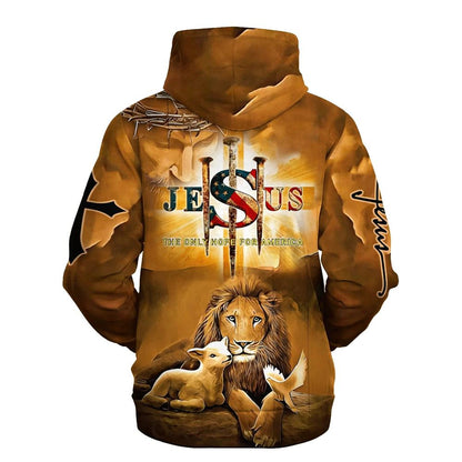 Jesus The Only Hope For America Hoodie Lion Lamb And Dove Hoodies Jesus Hoodie Men & Women, God 3D Printed Hoodie, Christian Apparel Hoodies