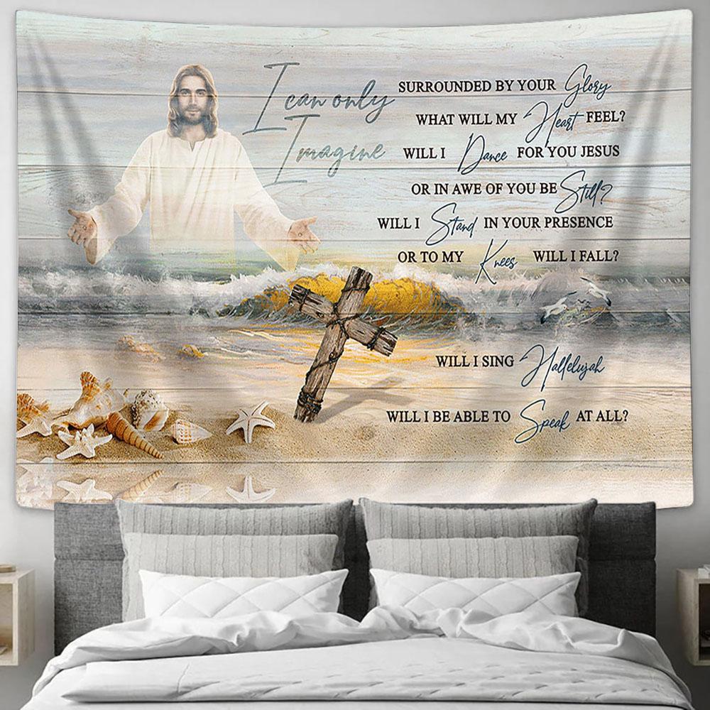 Jesus The Rugged Cross I Can Only Imagine Tapestry Art - Christian Wall Art Decor - Bible Verse Tapestry