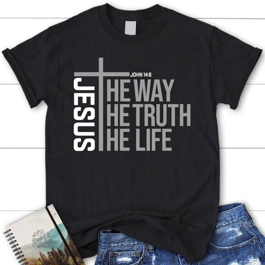 Jesus The Way The Truth The Life T Shirt, Blessed T Shirt, Bible T shirt, T shirt Women