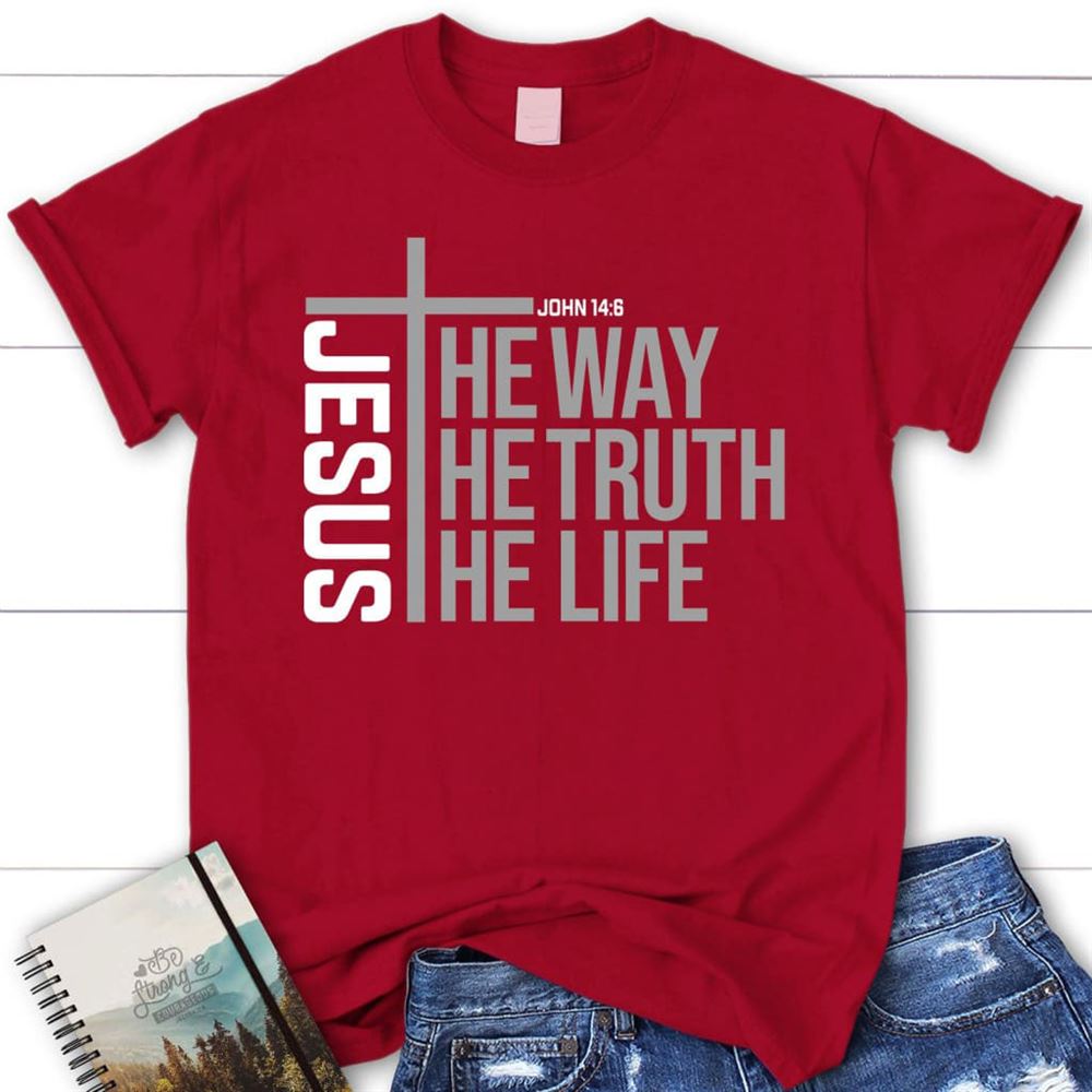 Jesus The Way The Truth The Life T Shirt, Blessed T Shirt, Bible T shirt, T shirt Women