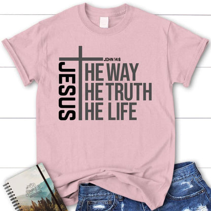 Jesus The Way The Truth The Life T Shirt, Blessed T Shirt, Bible T shirt, T shirt Women